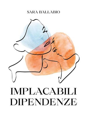 cover image of Implacabili dipendenze